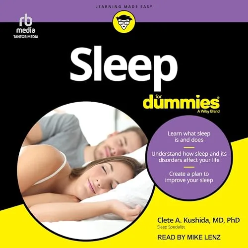 Sleep for Dummies By Clete A. Kushida MD PhD